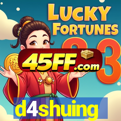 d4shuing
