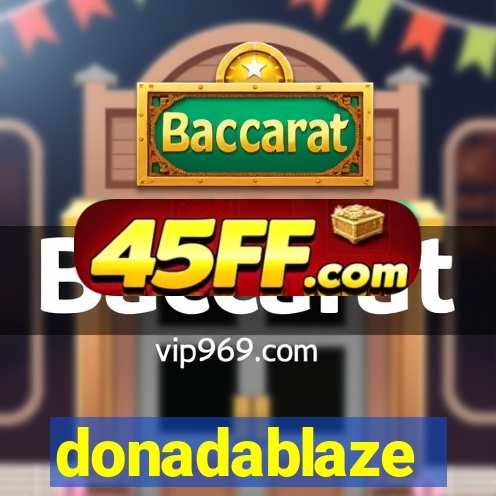 donadablaze