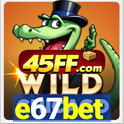 e67bet