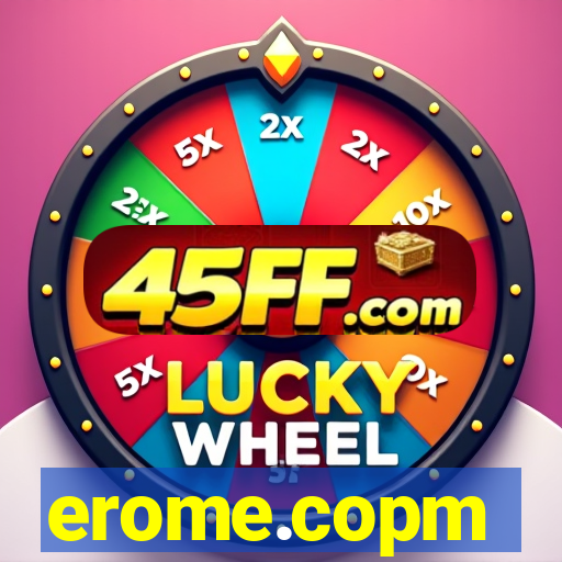 erome.copm