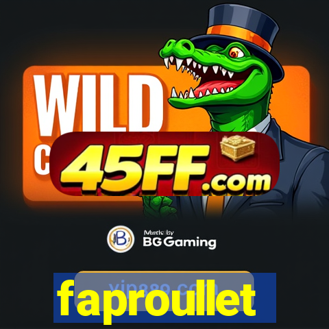 faproullet