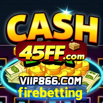 firebetting