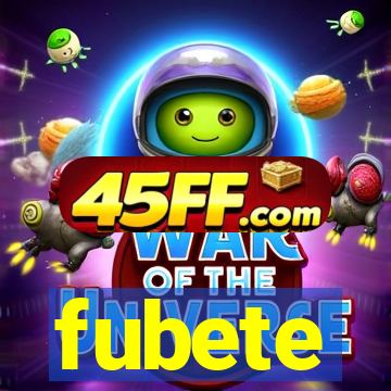 fubete
