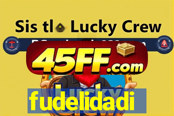 fudelidadi