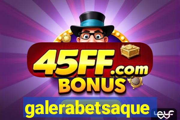 galerabetsaque