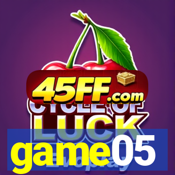 game05