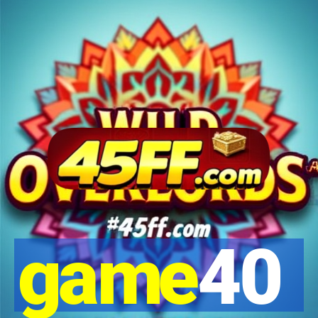 game40