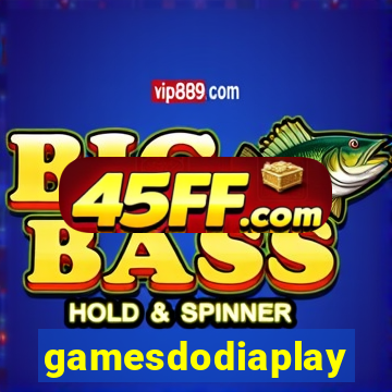 gamesdodiaplay