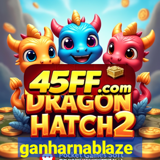 ganharnablaze