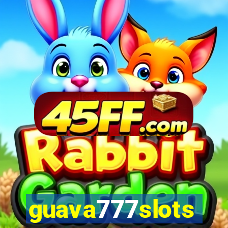 guava777slots
