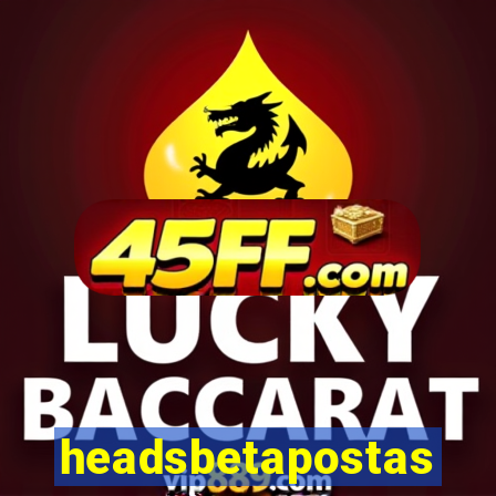 headsbetapostas