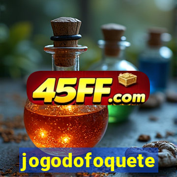 jogodofoquete