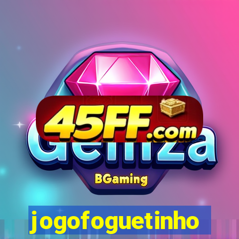 jogofoguetinho