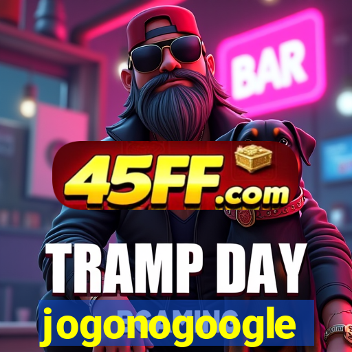 jogonogoogle