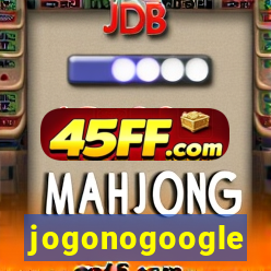 jogonogoogle