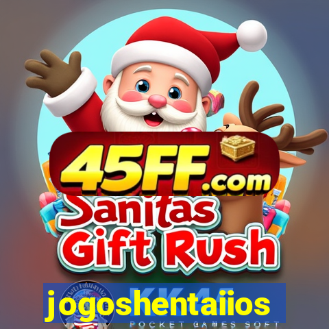 jogoshentaiios