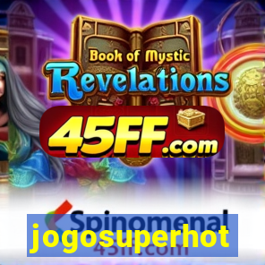 jogosuperhot