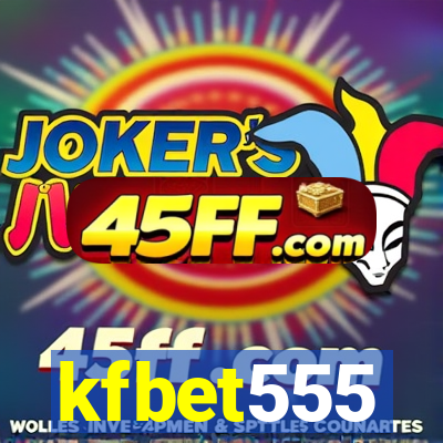 kfbet555