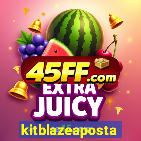 kitblazeaposta