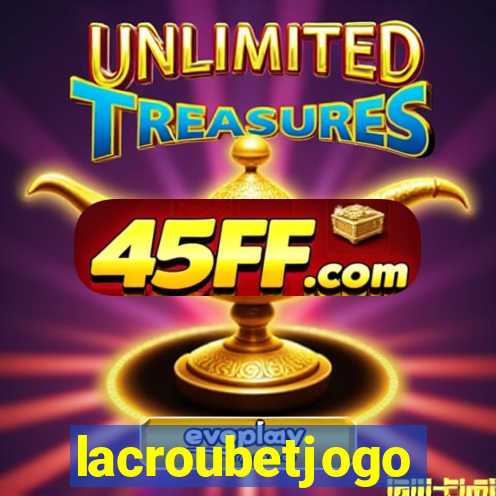 lacroubetjogo