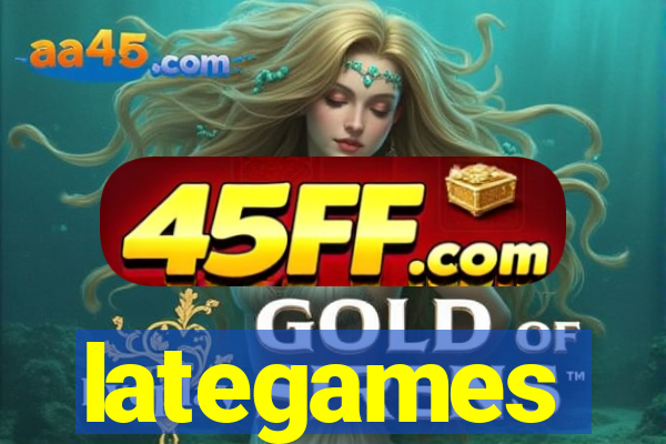 lategames