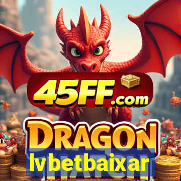lvbetbaixar