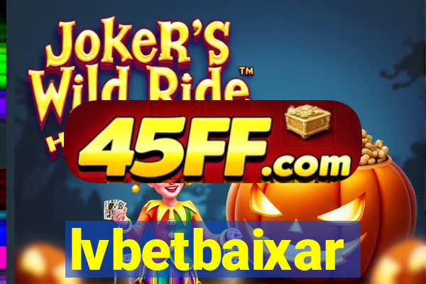 lvbetbaixar