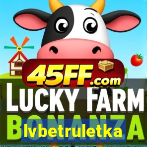 lvbetruletka