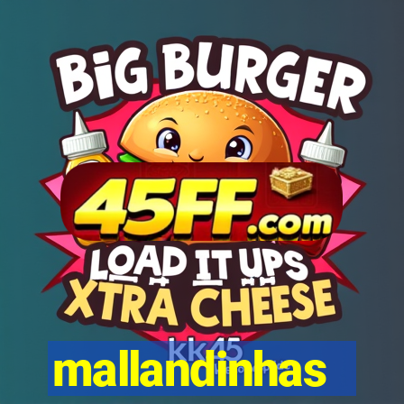mallandinhas