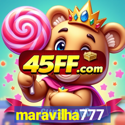 maravilha777