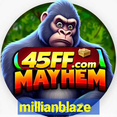 millianblaze