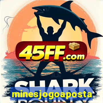 minesjogoaposta