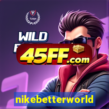 nikebetterworld