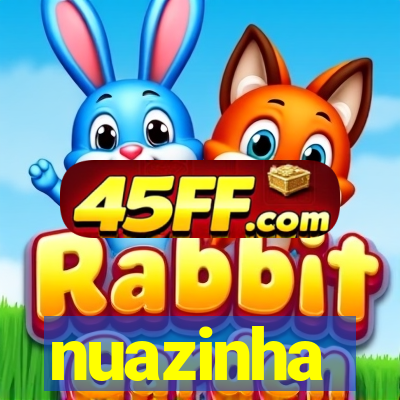 nuazinha
