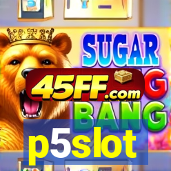 p5slot