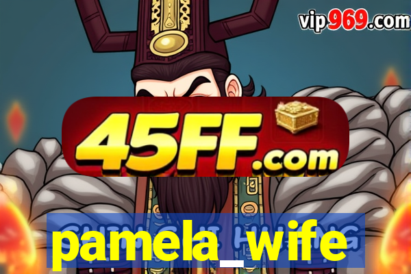 pamela_wife