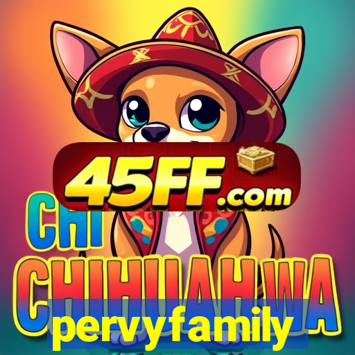 pervyfamily