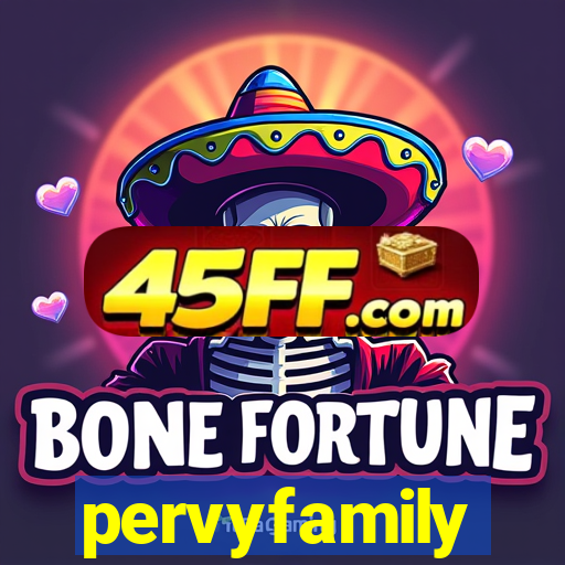 pervyfamily