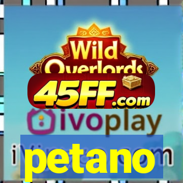 petano