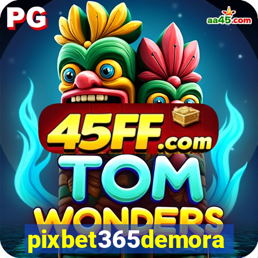 pixbet365demora