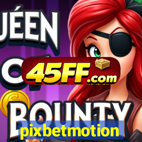 pixbetmotion