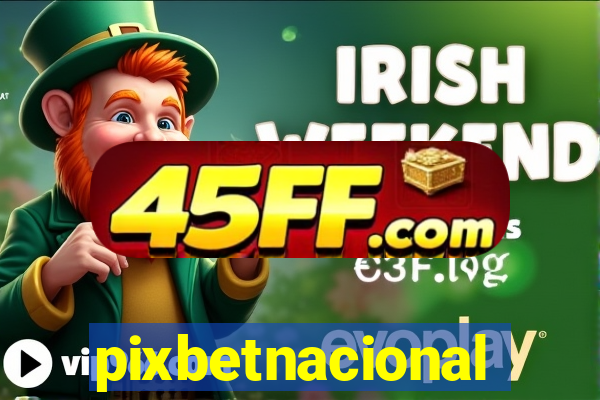 pixbetnacional