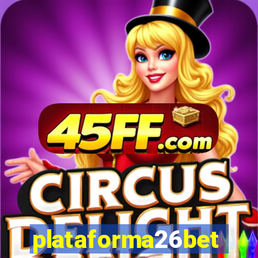 plataforma26bet