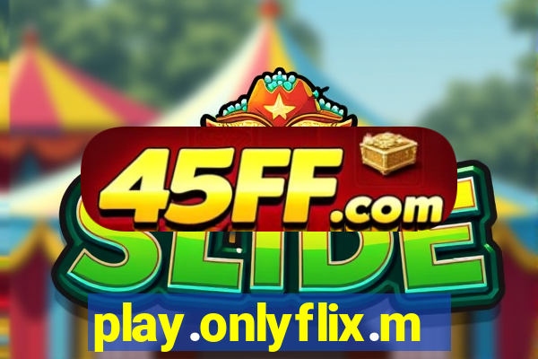 play.onlyflix.me