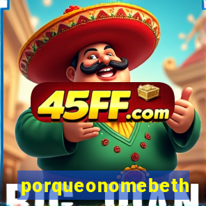 porqueonomebeth