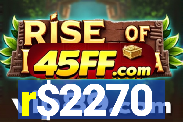 r$2270