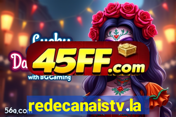 redecanaistv.la
