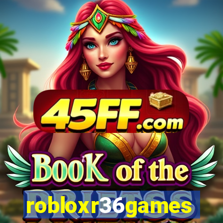 robloxr36games