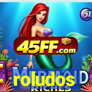 roludos