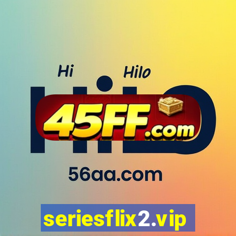 seriesflix2.vip